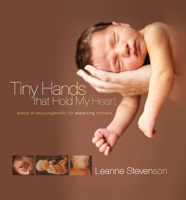 Tiny Hands That Hold My Heart (Hard Cover)