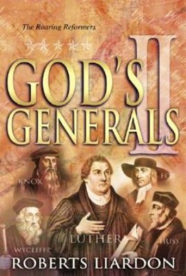Gods Generals: The Roaring Reformers (Hard Cover)