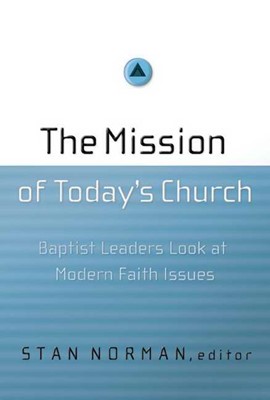 The Mission Of Today's Church (Paperback)