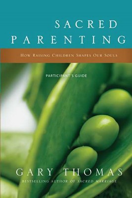 Sacred Parenting Participant's Guide With DVD (Paperback w/DVD)