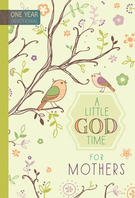 Little God Time For Mothers, A (Hard Cover)