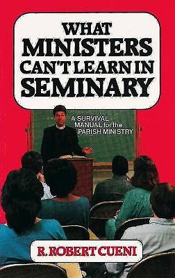 What Ministers Can't Learn in Seminary (Paperback)