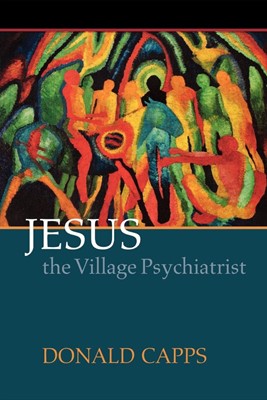 Jesus the Village Psychiatrist (Paperback)