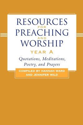 Resources for Preaching and Worship Year a (Paperback)