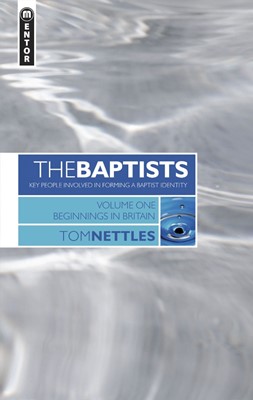 The Baptists Volume 1 (Hard Cover)