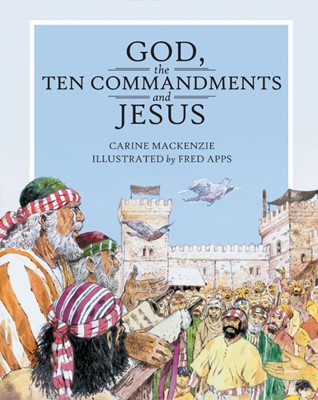 God, The Ten Commandments And Jesus (Hard Cover)