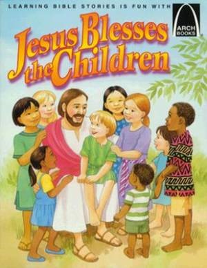Jesus Blesses the Children (Arch Books) (Paperback)