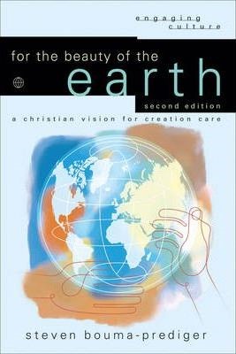 For The Beauty Of The Earth, 2nd Edition (Paperback)