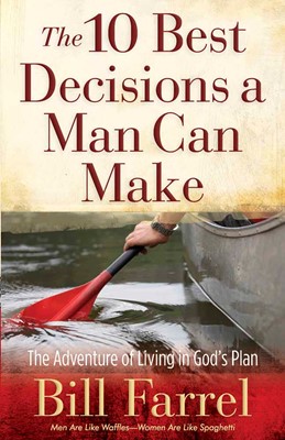 The 10 Best Decisions A Man Can Make (Paperback)
