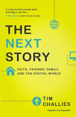 Next Story, The: Faith, Friends, Family & The Digital World (Paperback)
