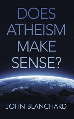 Does Atheism Make Sense? (Paperback)