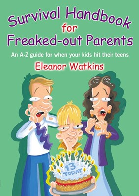 Survival Handbook For Freaked-Out Parents (Paperback)