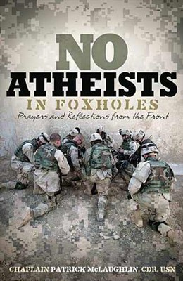 No Atheists in Foxholes (Paperback)