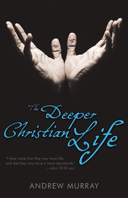 Deeper Christian Life (Paperback)