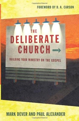 The Deliberate Church (Paperback)