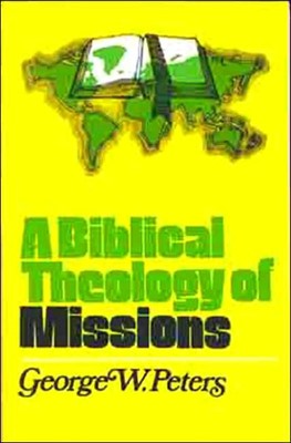 Biblical Theology Of Missions, A (Paperback)