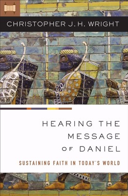 Hearing The Message Of Daniel (Paperback)