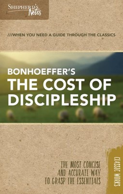 Shepherd's Notes: The Cost of Discipleship (Paperback)