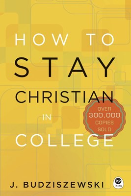 How to Stay Christian in College (Hard Cover)