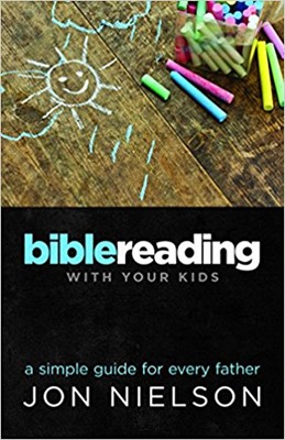 Bible Reading With Your Kids (Paperback)