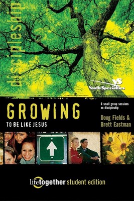 Growing To Be Like Jesus--Student Edition (Paperback)