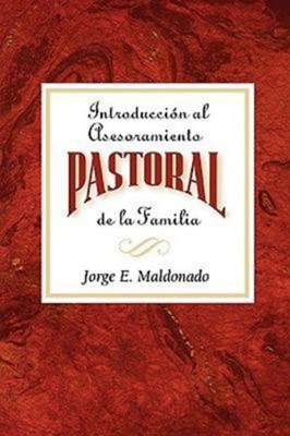 Introduccion a la Consejera Pastoral de la Familia (Paperback)