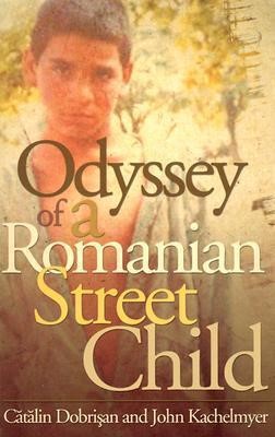 Odyssey Of A Romanian Street Child (Paperback)
