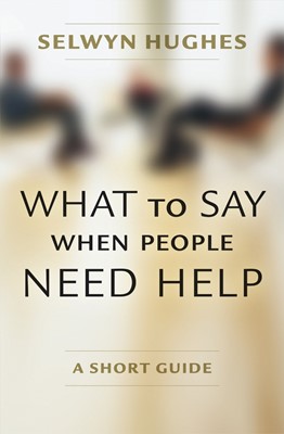 What To Say When People Need Help (Paperback)