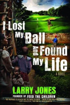 I Lost My Ball And Found My Life (Hard Cover)