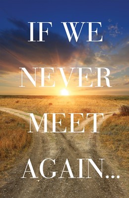 If We Never Meet Again (Ats) (Pack Of 25) (Tracts)