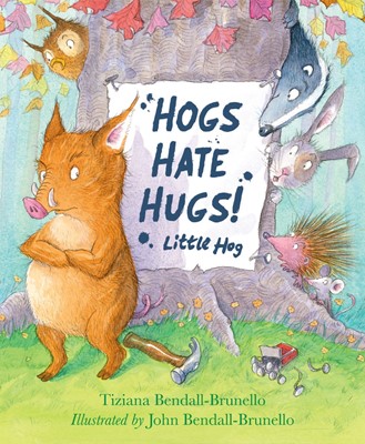 Hogs Hate Hugs! (Hard Cover)