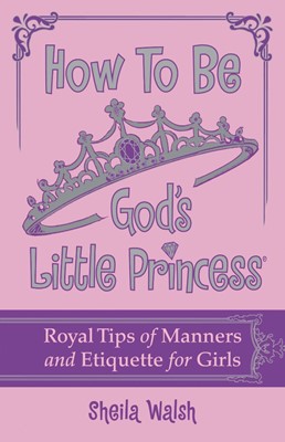 How To Be God'S Little Princess (Hard Cover)