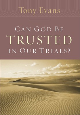 Can God Be Trusted In Our Trials? (Paperback)