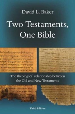 Two Testaments, One Bible (3rd Edition) (Paperback)