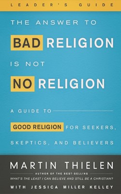 Answer to Bad Religion Is Not No Religion-Leader's Guide (Paperback)