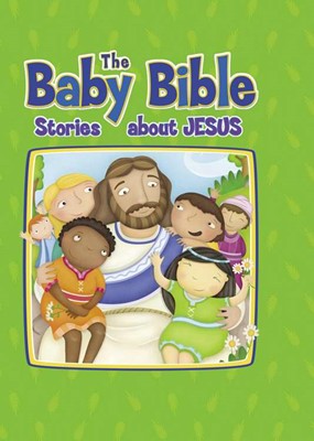 The Baby Bible Stories About Jesus (Board Book)