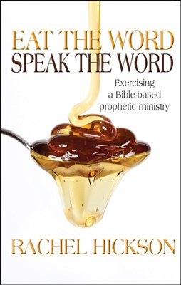 Eat The Word, Speak The Word (Paperback)