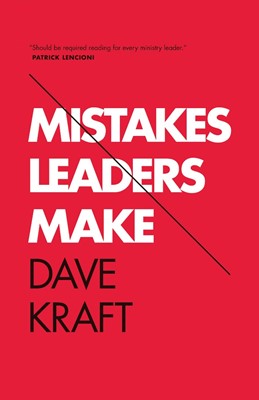 Mistakes Leaders Make (Paperback)