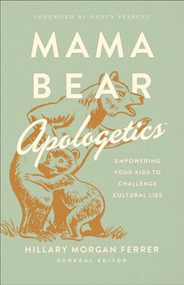 Mama Bear Apologetics (Paperback)