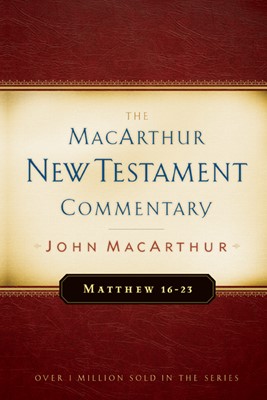 Matthew 16-23 Macarthur New Testament Commentary (Hard Cover)