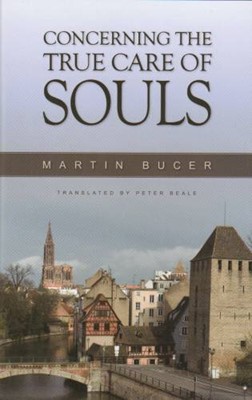 Concerning True Care Of Souls Hb (Cloth-Bound)