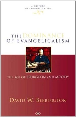 The Dominance Of Evangelicalism (Hard Cover)