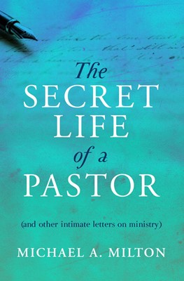 The Secret Life Of A Pastor (Paperback)