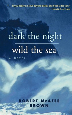 Dark the Night, Wild the Sea (Paperback)