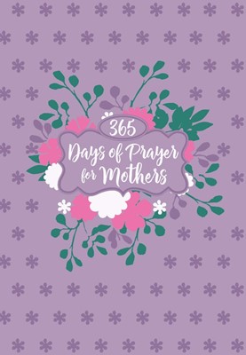 365 Days Of Prayer For Mothers (Imitation Leather)