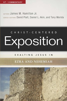 Exalting Jesus In Ezra-Nehemiah (Paperback)