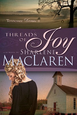 Threads Of Joy (Tennessee Dreams V2) (Paperback)