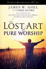 The Lost Art Of Pure Worship (Paperback)