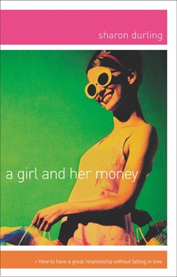 A Girl And Her Money (Paperback)
