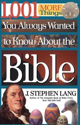 1,001 More Things You Always Wanted To Know About The Bible (Paperback)